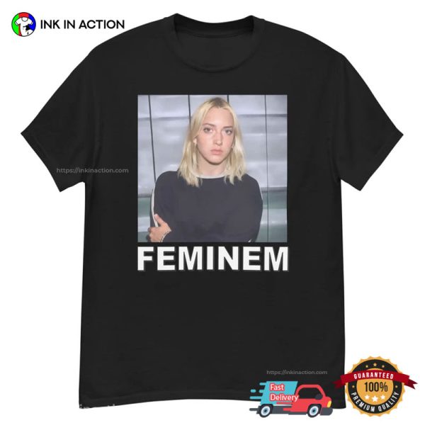 Feminem Funny Eminem Portrait Parody Shirt