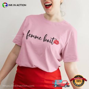 Femme Bait, Funny Lesbian Pride Shirt 3