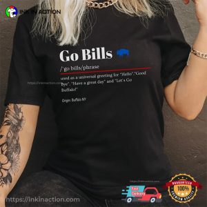 Go Bills Definition Buffalo Bills unisex t shirt 4