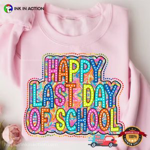 Happy Last Day of School Colorful Art Tee 3