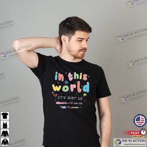 Harry Styles In This World It's Just Us T Shirt 4