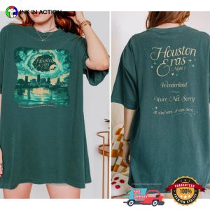 Houston Eras Night Wonderland And You’re Not Sorry Comfort Color Tee