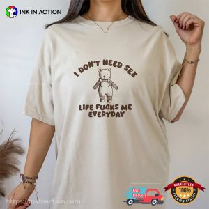 I Don't Need Sex, Funny LGBTQ Shirt 3