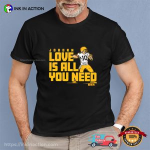 Jordan Love Is All You Need Packers T-Shirt