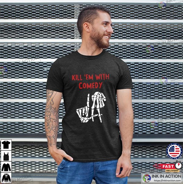 Kill Em With Comedy Kevin Hart T-shirt