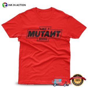 Like A Mutant Gym Inspired T shirt 1