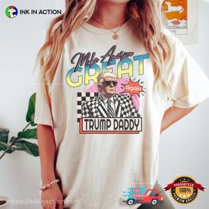Make American Again Trump Daddy Vintage T-shirt