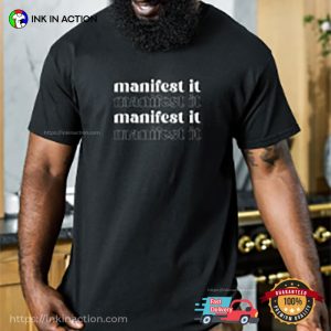 Manifest It, The Future Is What You Make It, Manifestation Shirt
