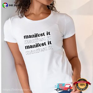 Manifest It, The future is what you make it, Manifestation Shirt 3