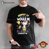 Snoopy Admit It Life Would Be Boring Without Me T-Shirt