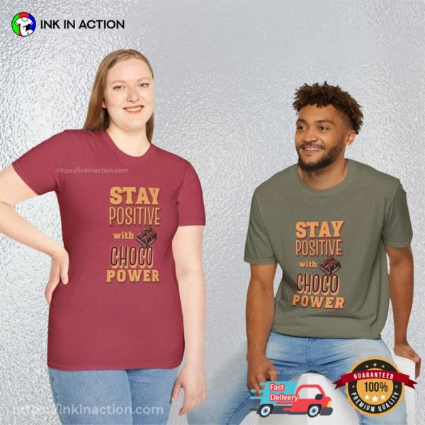 Stay Positive With Choco Power World Chocolate Day T-shirt