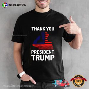 Thank You President Trump T-Shirt