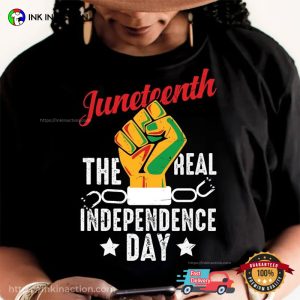 The Real Independence Day celebration of juneteenth Tee 3