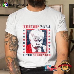 Trump 2024 Never Surrender Unisex T-shirt