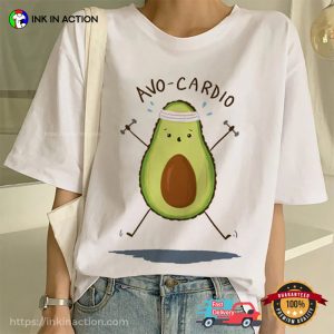 national avocado day Diet and Exercise Funny Avocado Cardio T Shirt