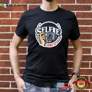 National Selfie Day June 21 T-shirt