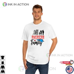 All American Family T shirt, world family day Apparel 3