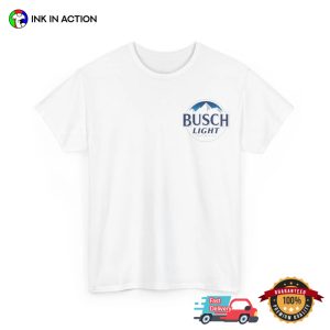 Bad Day To Be A busch light shirt 2