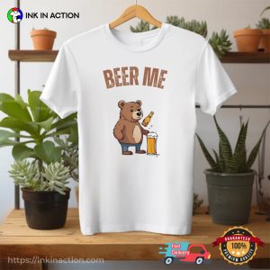 Bear Beer funny beer tees, Happy beer drinking day 2