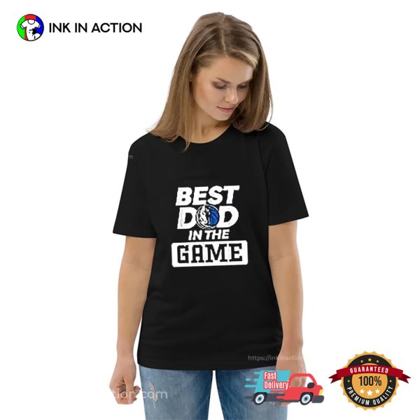 Best Dad In The Game Dallas Mavericks T-shirt