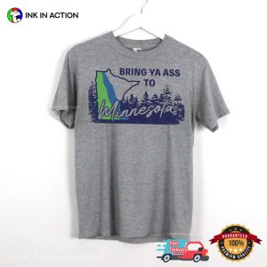 Bring Ya Ass Minnesota Road Trip T shirt 2