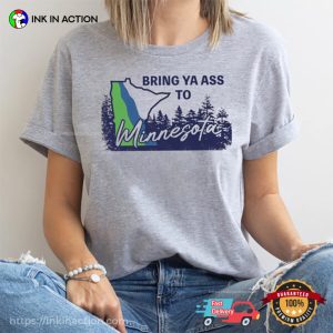 Bring Ya Ass Minnesota Road Trip T shirt 3
