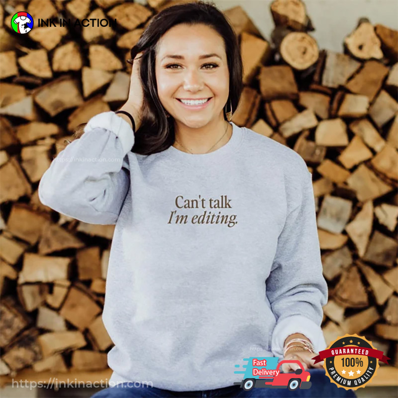 Can't Talk I'm Editing Funny Photography Tees, Photographer Gifts