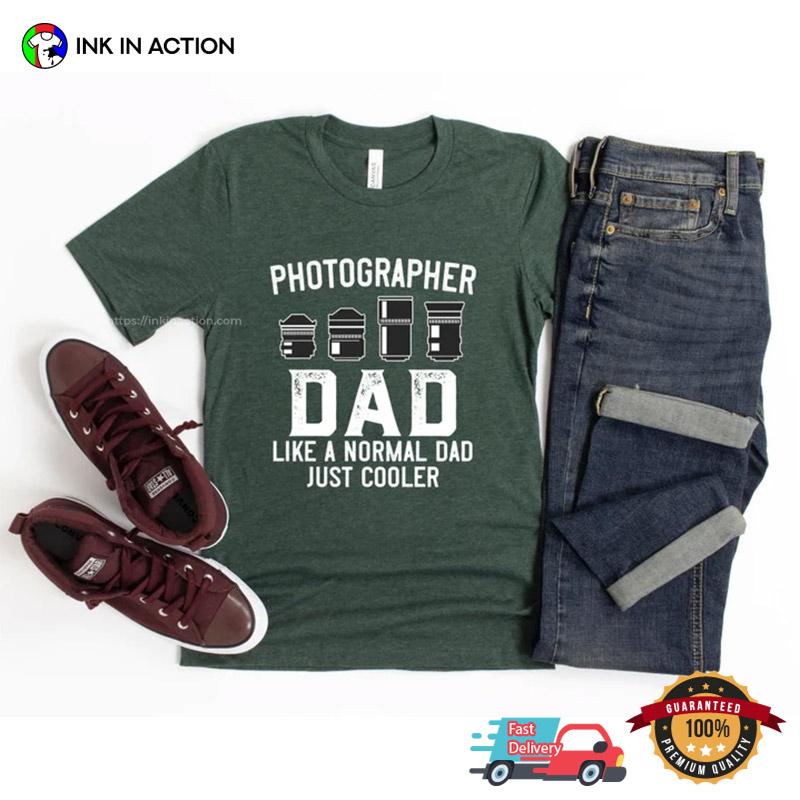 Cool Photography Dad Funny Tee, Best Gifts For Photographers