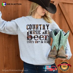 Country Music And Beer That's Why I'm Here Comfort Colors T shirt, beer drinking day Merch 2