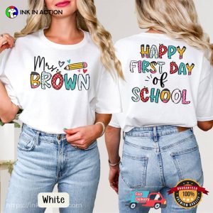 Customized Teacher first day of classes 2 Sided T shirt 2