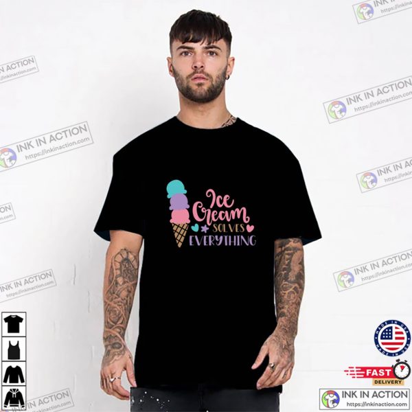 Cute Ice Cream Solves Everything Unisex T-shirt