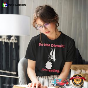 Do Not Disturb! I'm Reading Women's T shirt 2