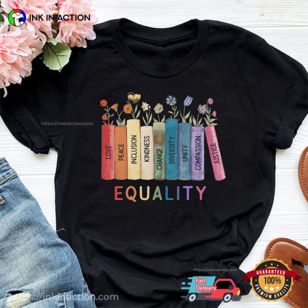 Equality Books And Floral Human Rights T-shirt