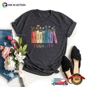 Equality Books And Floral Human Right T shirt 4