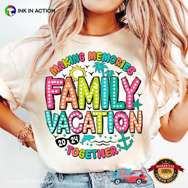 Family Vacation 2024 Making Memories Together Comfort Colors Tee
