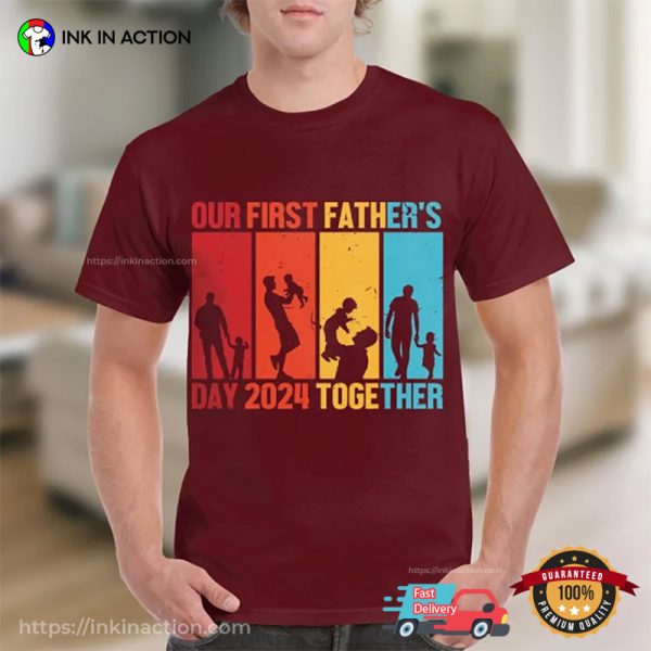 First Father’s Day 2024 Together T-shirt