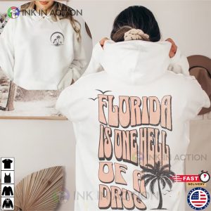 Florida Is One Hell Of A Drug Summer Beach Taylor New Album T shirt