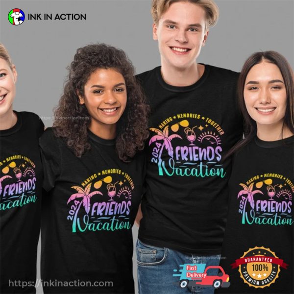 Friends Vacation 2024 Making Memories Together T-shirt