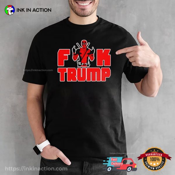 Fuck Trump Funny Deadpool T-shirt