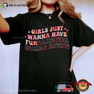 Girls Just Wanna Have Fundamental Human Rights Comfort Colors Tee 3