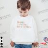 Happy First Day Let’s Do This Teacher Appreciation T-shirt