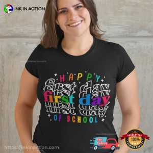 Happy first day at school Colorful T shirt 1