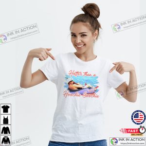 Hotter Than A Hoochie Coochie Funny Vacation Tee