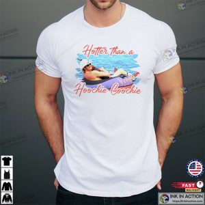 Hotter Than A Hoochie Coochie Funny Vacation Tee