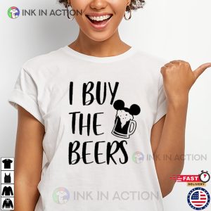 I Buy The Beers Funny Disney Epcot Drinking Shirt