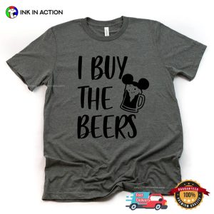 I Buy the Beers Funny Disney Epcot Drinking Shirt 3