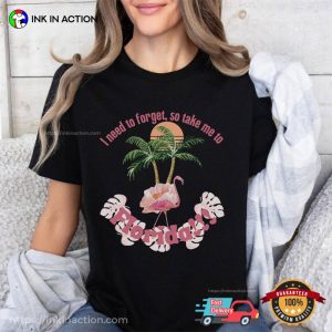 I Need To Forget So Take Me To Florida Pink Flamingo TTPD Comfort Colors T shirt 3