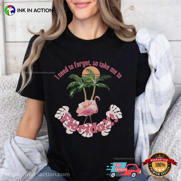 I Need To Forget So Take Me To Florida Pink Flamingo TTPD Comfort Colors T-shirt