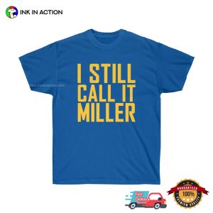 I Still Call It Miller T shirt, Happy beer drinking day 2