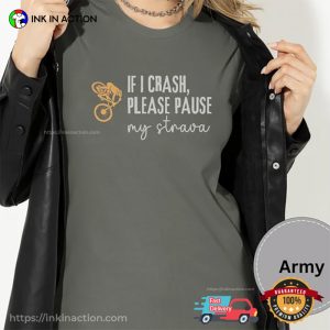 If I Crash Please Pause My Strava Comfort Colors T shirt 2